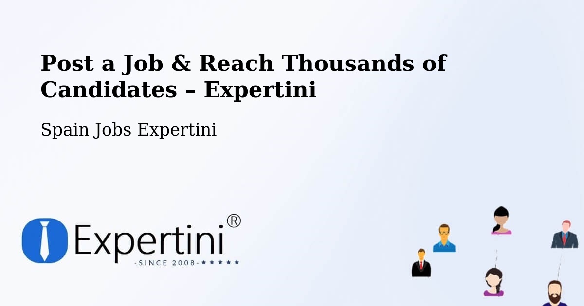 Post a Job in Sediles – Hire the Right Talent - Sediles, Spain Jobs Expertini