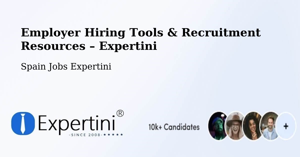 Employer Hiring Tools & Recruitment Resources – Sediles - Sediles, Spain Jobs Expertini