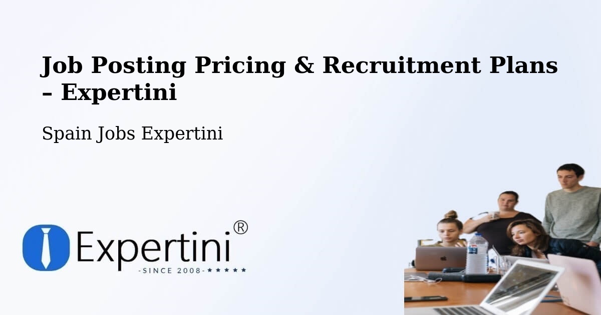 Job Posting Pricing & Recruitment Plans – Sediles - Sediles, Spain Jobs Expertini